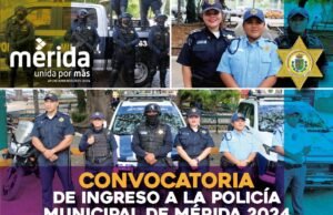 Convocatoria para ingresar a la Policía Municipal de Mérida.