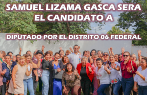Samuel Lizama Gasca será el candidato a diputado por el Distrito 06 Federal