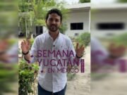 IMPULSAN A YUCATÁN A NIVEL NACIONAL CON LA “SEMANA YUCATÁN EN MÉXICO”