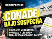 Rommel Pacheco Marrufo al frente de la CONADE enfrenta cuestionamientos por el manejo de recursos públicos durante 2025 por 1,658 millones de pesos